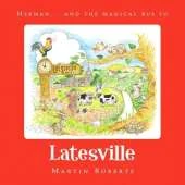 Herman and the Magical Bus to...LATESVILLE