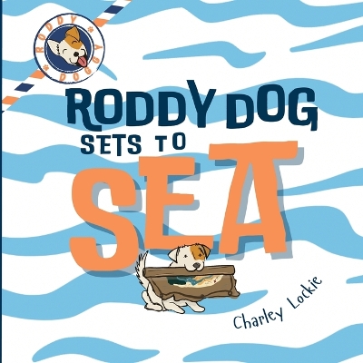 Roddy Dog Sets to Sea
