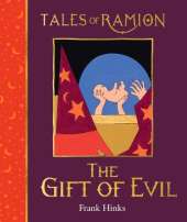 Gift of Evil, The: Book 19 in Tales of Ramion
