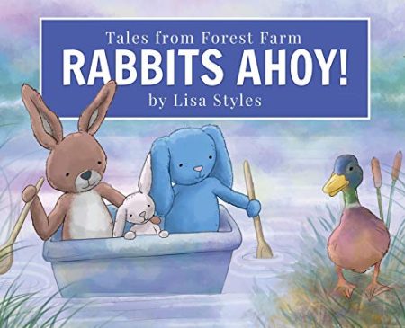 Rabbits Ahoy: Magical toy bunnies have a thrilling lake adventure from their farm in the forest. First book in an exciting new heart-warming series set in the English countryside.