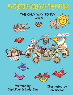 Mysterious World of the Puffins - The Only Way to Fly Book 5: The Only Way To Fly