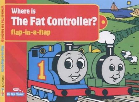 Where is the Fat Controller?: Flap-in-a-flap Book