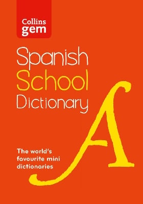 Spanish School Gem Dictionary: Trusted Support for Learning, in a Mini-Format
