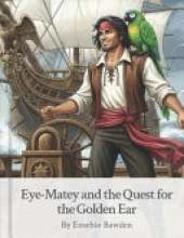 Eye-Matey and the Quest for the Golden Ear