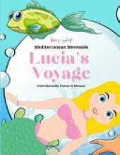 Lucia's Voyage: Mediterranean Mermaids (From Marseille, France to Monaco)