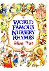 World Famous Nursery Rhymes - Vol Three