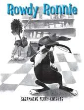 Rowdy Ronnie: A Children's Book About Developing Patience and Kindness