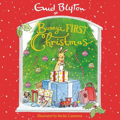 Bunny's First Christmas: A charming picture book by best-loved storyteller Enid Blyton