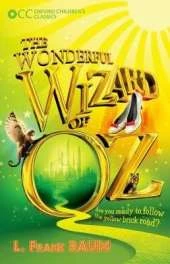 Oxford Children's Classics: The Wonderful Wizard of Oz