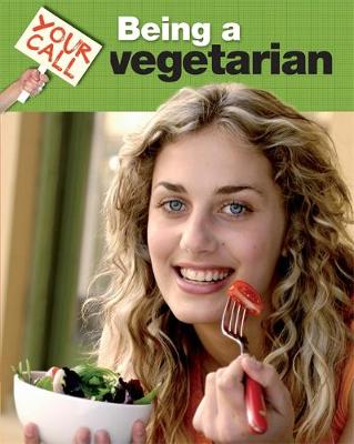 Your Call: Being A Vegetarian