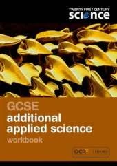 Twenty First Century Science: GCSE Applied Science Workbook