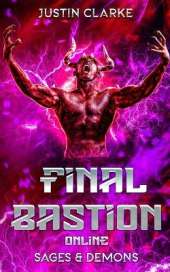 Final Bastion Online: Sages & Demons (A LitRPG Adventure)