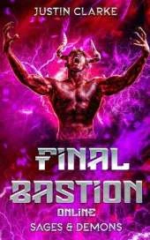 Final Bastion Online: Sages & Demons (A LitRPG Adventure)