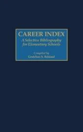 Career Index: A Selective Bibliography for Elementary Schools