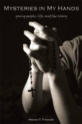 Mysteries in My Hands: Young People, Life, and the Rosary