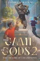 The Game of Gods: The Death of Champions - A LitRPG / Gamelit Dystopian Fantasy Novel