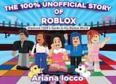 The 100% Unofficial Story of Roblox!: Diamond 1004's Guide to the Roblox World