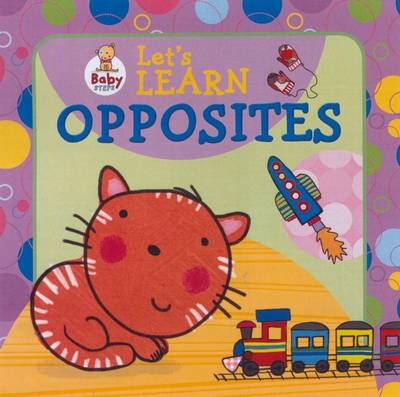 Baby Steps: Let's Learn Opposites