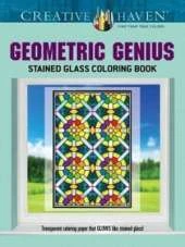 Creative Haven Geometric Genius Stained Glass Coloring Book