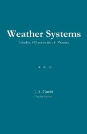 Weather Systemns: Twelve Observational Poems