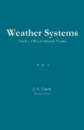 Weather Systemns: Twelve Observational Poems