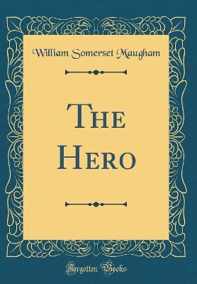 The Hero (Classic Reprint)