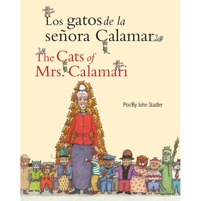 Los Gatos de la Sra. Calamar/The Cats of Mrs. Calamari = the Cats of Mrs. Calamari
