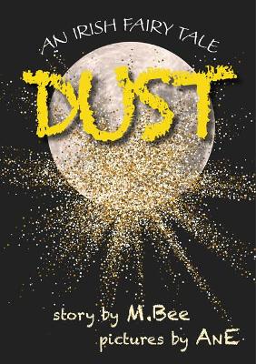 DUST: An Irish Fairy Tale