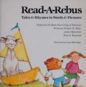 Read-a-Rebus: Tales and Rhymes in Words and Pictures