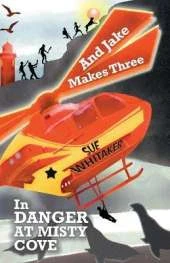 And Jake Makes Three: In Danger at Misty Cove