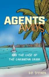 Agents Amiss and The Case of the Caribbean Crook