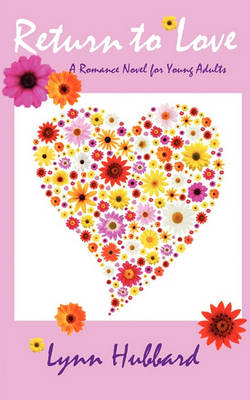 Return to Love: A Romance Novel for Young Adults