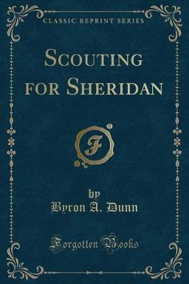Scouting for Sheridan (Classic Reprint)