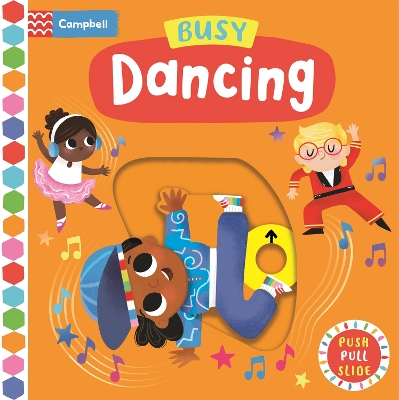 Busy Dancing: A Push, Pull, Slide Book
