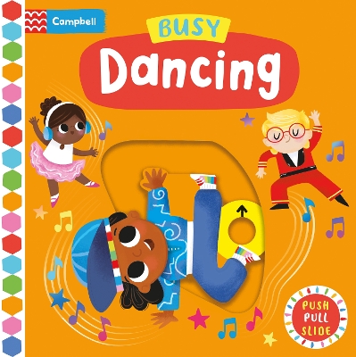 Busy Dancing: A Push, Pull, Slide Book