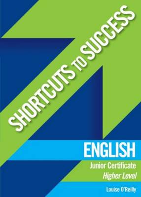 Shortcuts to Success: English: Junior Cert.  Higher Level