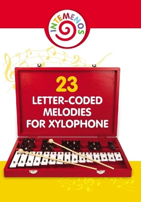 23 Letter-Coded Melodies for Xylophone: 23 Letter-Coded Xylophone Sheet Music for Beginner