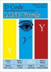 D-Code - An Effective Reading Programme for Struggling and Dyslexic Students: Book 3 - Long Vowels