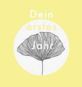 Dein erstes Jahr: Babyalbum beige gelb, zum Eintragen der schönsten Momente und Erinnerungen für unser erstes gemeinsames Jahr