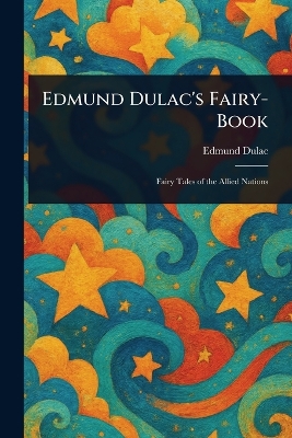 Edmund Dulac's Fairy-Book