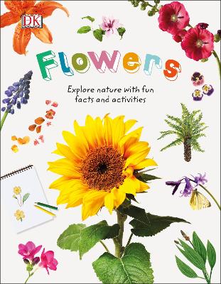 Flowers: Explore Nature with Fun Facts and Activities