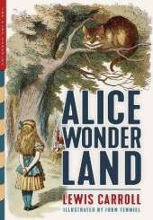 Alice in Wonderland (Illustrated): Alice's Adventures in Wonderland, Through the Looking-Glass, and The Hunting of the Snark