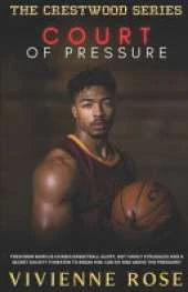 Court of Pressure: Basketball, Power, and the Hidden World of Crestwood