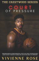 Court of Pressure: Basketball, Power, and the Hidden World of Crestwood