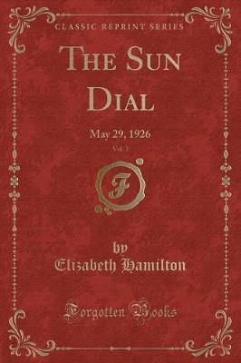 The Sun Dial, Vol. 3: May 29, 1926 (Classic Reprint)