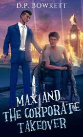 Max and the Corporate Takeover