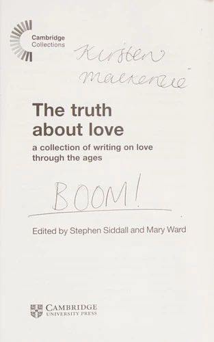 The Truth About Love: A Collection of Writing on Love Through the Ages
