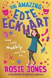 The Amazing Edie Eckhart: The Amazing Edie Eckhart: Book 1 - World Book Day 2024 author and star of Taskmaster Series 18!