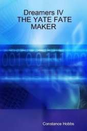 Dreamers IV THE YATE FATE MAKER