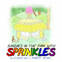 Sundaes In the Park with Sprinkles: A MooseLamb Storybook
